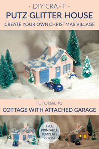 DIY Christmas Village - Putz Glitter House - Tutorial #2 - Cottage with Attached Garage