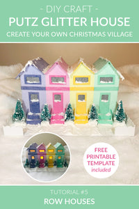 DIY Christmas Village - Putz Glitter House - Tutorial #5 - Row Houses