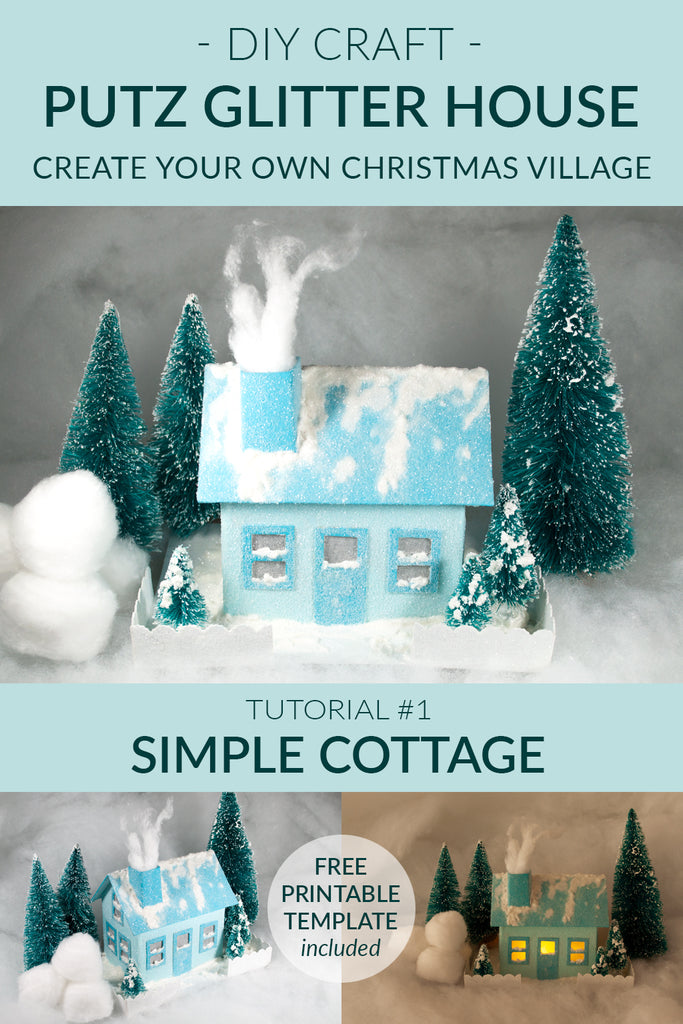 DIY Christmas Village - Putz Glitter House - Tutorial #1 - Simple Cottage