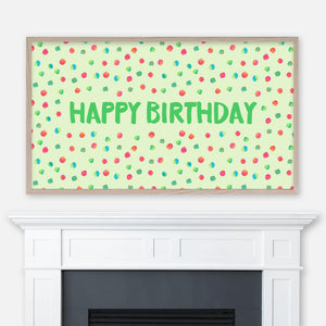 Happy Birthday Samsung Frame TV Art 4K - Colorful Confetti - Green - Digital Download
