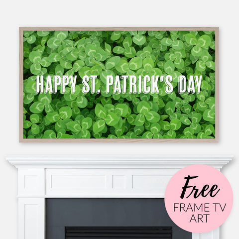 Free Saint Patrick's Day Samsung Frame TV Art Digital Download - Happy St. Patrick’s Day - Clover Leaf Photography Background