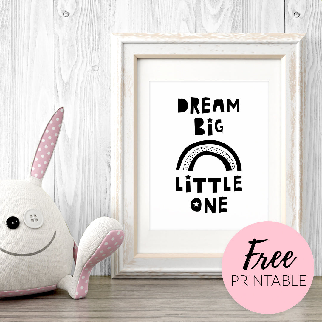 Free Printable Wall Art - Black and White Kids Room or Nursery Decor - Dream Big Little One Quote with Rainbow and Stars