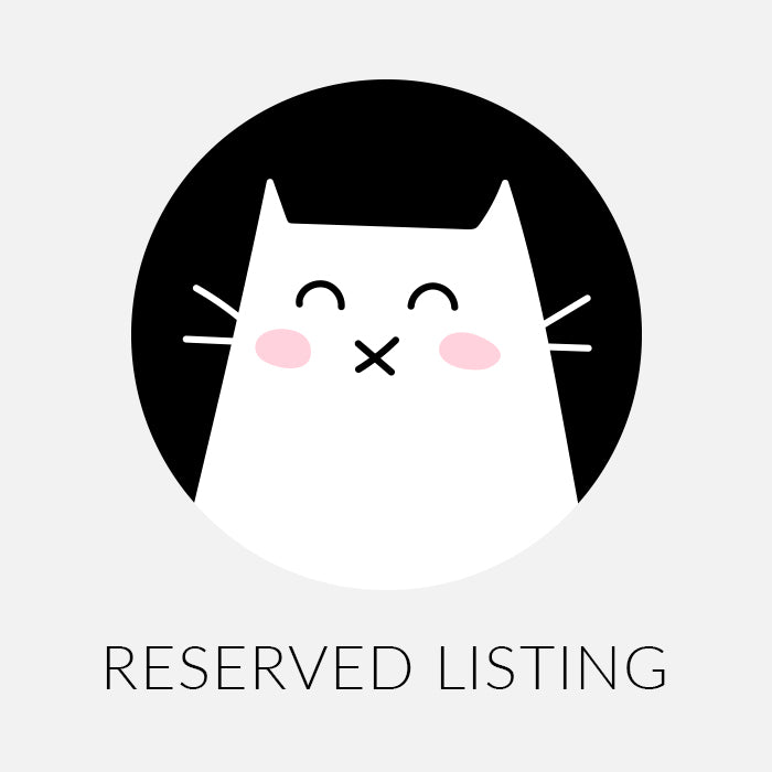 Reserved listing for Kimberly