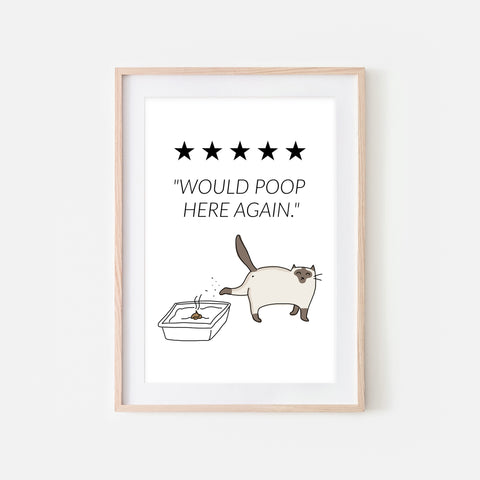 Would Poop Here Again Sign - Siamese Cat Wall Art - Funny Bathroom Restroom Decor - Printable Downloadable Print